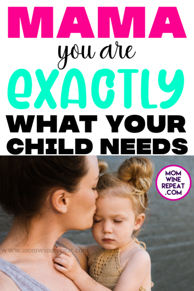 You Are Exactly What Your Child Needs