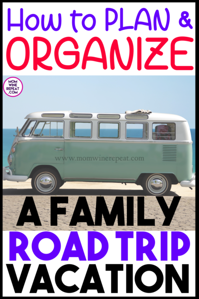 How To Plan And Organize A Family Road Trip Vacation